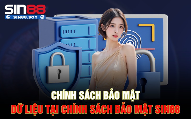 Khám Phá Chính Sách Bảo Mật Sin88 Để Có Trải Nghiệm Đẳng Cấp 3 Chính sách bảo mật dữ liệu tại chính sách bảo mật Sin88