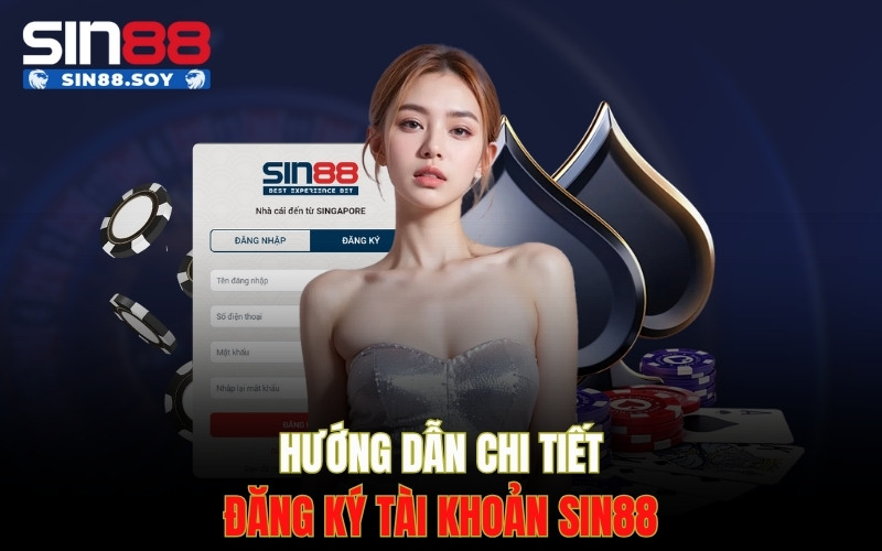 Home 11 Hướng dẫn chi tiết đăng ký tài khoản Sin88