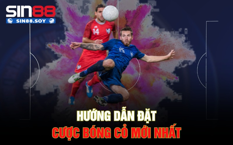 Bóng Cỏ Là Gì? Kinh Nghiệm Đánh Đâu Thắng Đó Từ Chuyên Gia 3 Hướng dẫn đặt cược bóng cỏ mới nhất