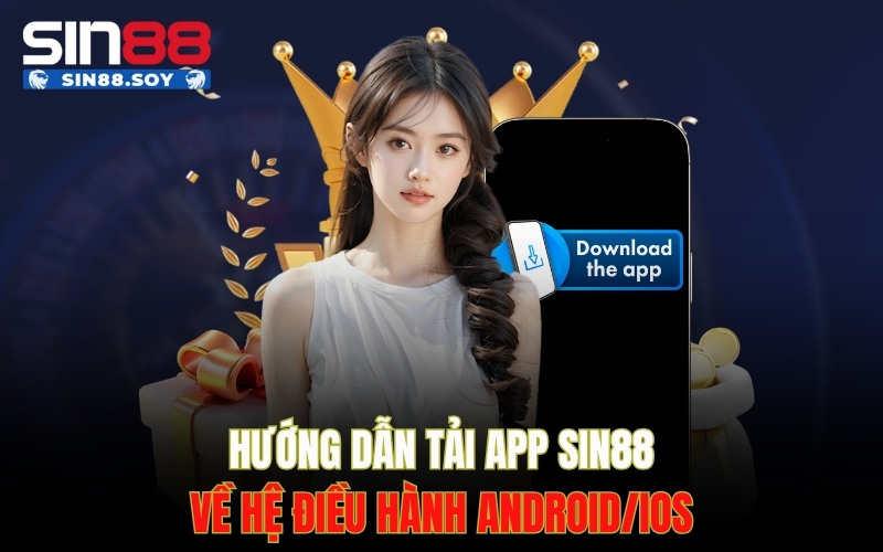 Home 10 Hướng dẫn tải App Sin88 về hệ điều hành Android/iOS