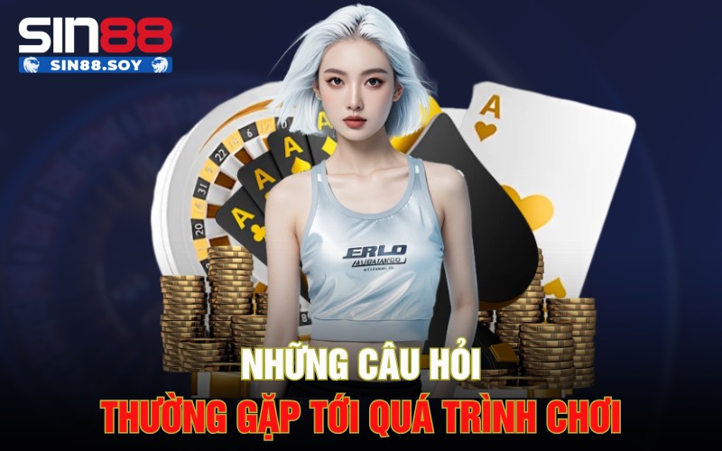 Giải Đáp Ngay Những Câu Hỏi Thường Gặp Khi Chơi Tại Sin88 4 Những câu hỏi thường gặp tới quá trình chơi